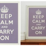 Keep Calm and Carry On - from the Keep Calm Gallery