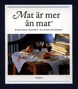 Mat är mer än mat by Rune Kalf Hansen